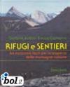 Rifugi e sentieri. 64 escursioni facili per la scoperta delle montagne italiane