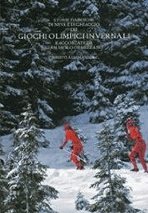 Storie fiabesche di neve e di ghiaccio dei giochi olimpici invernali