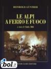 Le Alpi a ferro e fuoco. La campagna della divisione Lecourbe nella guerra del 1799