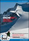 Snowalp in Trentino Alto Adige. 60 itinerari di snowboard e scialpinismo. Ediz. italiana e tedesca