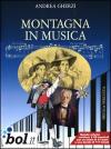 Montagna in musica. Con 2 CD Audio