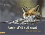 Battiti d'ali e di cuori. Animali delle Dolomiti