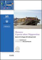 Genova: il porto oltre l'Appennino. Ipotesi di sviluppo del nodo portuale