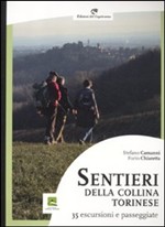 Sentieri della collina torinese. 35 escursioni e passeggiate