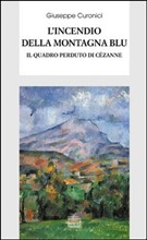 L'incendio della montagna blu. Il romanzo di Cézanne