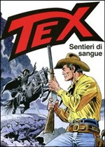 Sentieri di sangue. Tex