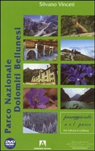 Parco Nazionale delle Dolomiti Bellunesi. Con DVD