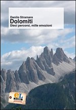 Dolomiti dieci percorsi mille emozioni