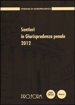 Sentieri in giurisprudenza penale 2012