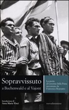 Sopravvissuto a Buchenwald e al Vajont. La storia di Geremia Della Putta raccontata da Francesca Bearzatto