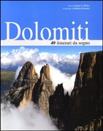 Dolomiti. 40 itinerari da sogno