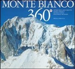 Monte Bianco 360°. Ediz. multilingue