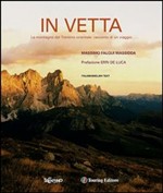 In vetta. Le montagne del Trentino. Ediz. italiana e inglese