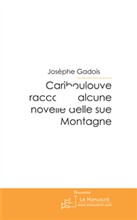 Cariboulouve racconta alcune novelle delle sue Montagne