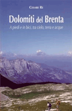 Dolomiti del Brenta. A piedi e in bici, tra cielo terra e acque