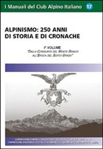 Alpinismo. 250 anni di storia e di cronache