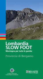 Lombardia slow foot. Montagna per tutte le gambe. Provincia di Sondrio