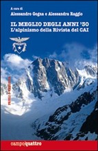 Il meglio degli anni 30. L' alpinismo della rivista del CAI