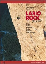 Lario rock. Vie. Grigne, Medale, Resegone, Valsassina, Orobie. Ediz. italiana e inglese