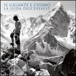 Il gigante e l'uomo. La sfida dell'Everest